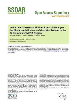 Verliert der Westen an Einfluss? Verschiebungen der Mächteverhältnisse auf dem Westbalkan, in der Türkei und der MENA Region