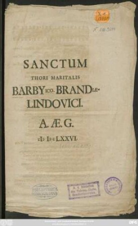 Sanctum Thori Maritalis Barbyico-Brandiae-Lindovici : A. Ae. G. MDCLXXVI.