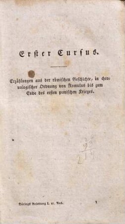 Anleitung zum Uebersetzen aus dem Deutschen ins Lateinische, 1. Erzählungen aus der römischen Geschichte in chronologischer Ordnung von Romulus bis zum Tode des Kaiser Augustus
