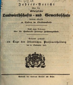 Jahres-Bericht über die Königliche Landwirthschafts- und Gewerbsschule III. Klasse zu Lindau : bekannt gemacht am .... 1836/37