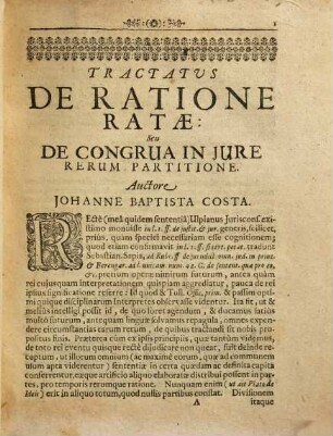 Tractatus Johannis Baptistae Costae ... Novus De Quota, Et Rata Sive De Congrua In Jure Rerum Partitione : Centum & sexaginta continens Quaestiones, non solum in Theoria, sed etiam in Praxi maxime frequentes, & utiles ; appositio duplici Argumentorum & Memorabilium Indice, in Omnium commodiorem usum