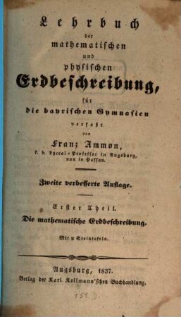 Lehrbuch der mathematischen und physischen Erdbeschreibung : für die bayerischen Gymnasien, 1. Die mathematische Erdbeschreibung