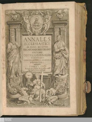 Tomvs XIIII: Annales Ecclesiastici Ab Anno MCXCVIII Vbi Card. Baronivs Desinit Annales ecclesiastici ab anno MCXCVIII ubi Card. Baronius desinit