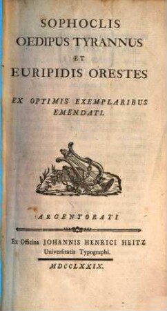 Sophoclis Oedipus Tyrannus Et Euripidis Orestes : Ex Optimis Exemplaribus Emendati