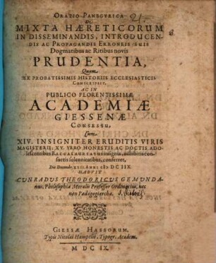 Oratio panegyrica de mixta haereticorum in disseminandis ... erroneis suis dogmatibus ac ritibus novis prudentia