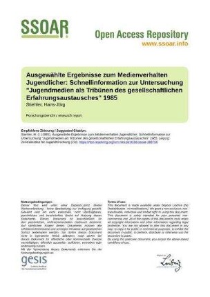 Ausgewählte Ergebnisse zum Medienverhalten  Schnellinformation zur Untersuchung "Jugendmedien als Tribünen des gesellschaftlichen Erfahrungsaustausches" 1985