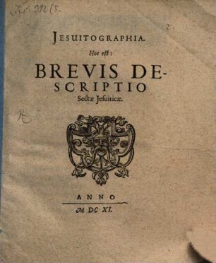 Iesuitographia : Hoc est: Brevis descriptio sectae Jesuiticae