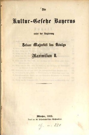 Die Kultur-Gesetze Bayerns unter der Regierung seiner Majestät des Königs Maximilian II