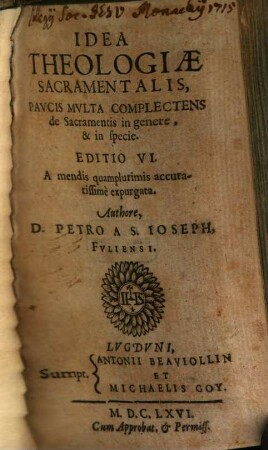 Idea theologiae sacramentalis : paucis multa complectens de sacramentis in genere & in specie