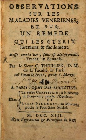 Observations sur les maladies venerienes et sur un remède qui les guérit seurement