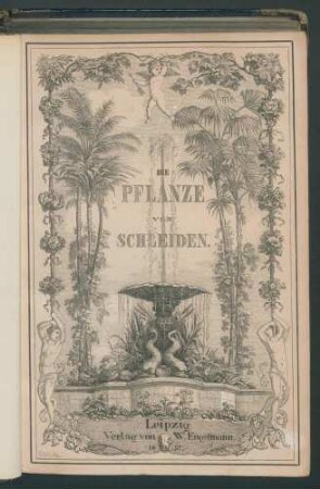 Die Pflanze und ihr Leben: Populäre Vorträge / von M. I. Schleiden. - 5. verb. Aufl.