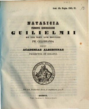 Natalicia principis generosissimi ... pie celebranda indicunt Academiae Albertinae prorector et senatus. 1863
