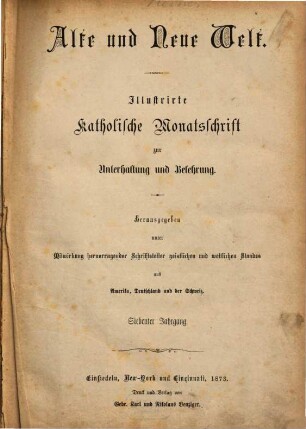 Alte und neue Welt : illustriertes Familienblatt zur Unterhaltung und Belehrung. 7. 1873