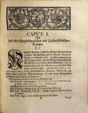 Singularia Magdeburgica, Oder: Merckwürdigkeiten des 32ten Jahres, aus der Magdeburgischen Historie, betreffend Das XV. XVI. XVII. XVIII. Seculum ..., Zweyte Continuation, oder III. Theil derer Singularium Magdeburgensium. Worin Sowohl von den alten Gräntzen zwischen dem Magdeburgischen und Halberstädtschen Ertz- und Bischoffthum, Als auch Von einigen Unionen, Verträgen, Acquisitis und andern Handlungen Nachricht ertheilet wird