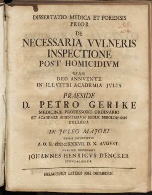 Dissertatio Medica Et Forensis Prior De Necessaria Vvlneris Inspectione Post Homicidivm