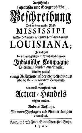 Ausführliche historische und geographische Beschreibung des an dem grossen Flusse Mississipi in Nord-America gelegenen herrlichen Landes Louisiana