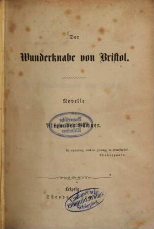 Der Wunderknabe von Bristol : Novelle von Alexander Büchner