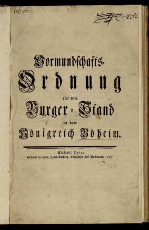 Vormundschafts-Ordnung für den Burger-Stand in dem Königreich Böheim