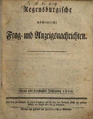 Regensburgische wöchentliche Frag- und Anzeigsnachrichten. 1800 = Jg. 39