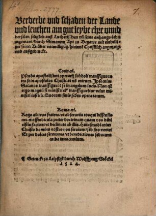 Verderbe vnd schaden der Lande vnd leuthen am gut leybe ehre vnnd der selen seligkeit auß Lutherischen vn[d] seins anhangs, lehre zugewant