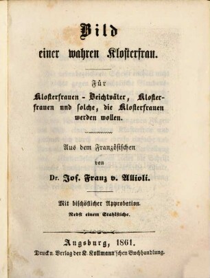 Bild einer wahren Klosterfrau : für Klosterfrauen-Beichtväter, Klosterfrauen und solche, die Klosterfrauen werden wollen