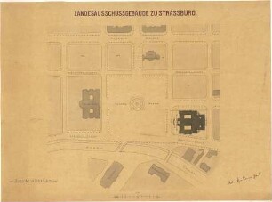 Hocheder, Karl; Straßburg (Frankreich); Landesausschussgebäude - Lageplan