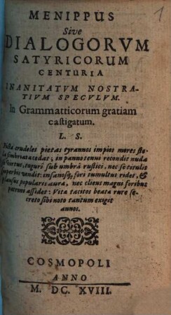 Menippus sive dialogorum satyricorum centuria, inanitatum nostratium speculum : in grammatticorum gratiam castigatum