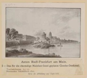 Der geplante Goethe-Tempel auf einer Maininsel.