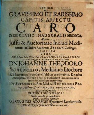 De Gravissimo Et Rarissimo Capitis Affectu Caro : Disputatio Inauguralis Medica