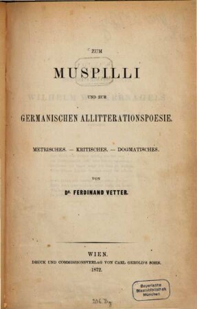 Zum Muspilli und zur germanischen Allitterationspoesie : Metrisches - Kritisches - Dogmatisches