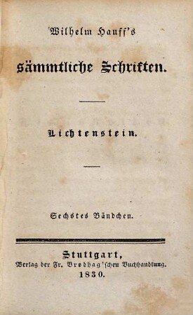 Wilhelm Hauff's sämmtliche Schriften, Siebentes Bändchen. Lichtenstein ; 6