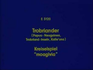 Trobriander (Papua-Neuguinea, Trobriand-Inseln, Kaile'una) - Kreiselspiel »moagivia«