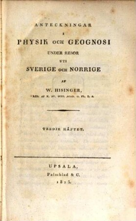 Anteckningar i Physik och Geognosi under resor uti Sverige och Norrige, 3