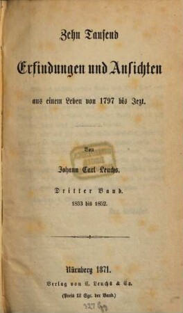 Zehn tausend Erfindungen und Ansichten : aus einem Leben von 1797 bis Jetzt, 3. 1833 bis 1852