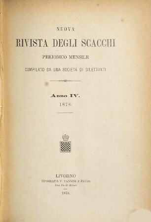 Nuova rivista degli scacchi : periodico mensile. 4. 1878