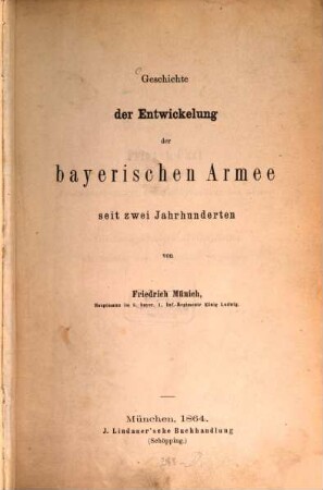 Geschichte der Entwicklung der bayerischen Armee seit zwei Jahrhunderten