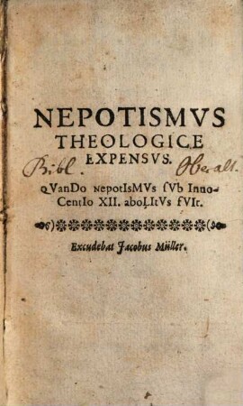 Nepotismus Theologice Expensus : Quando Nepotismus sub Innocentio XII. abolitus fuit
