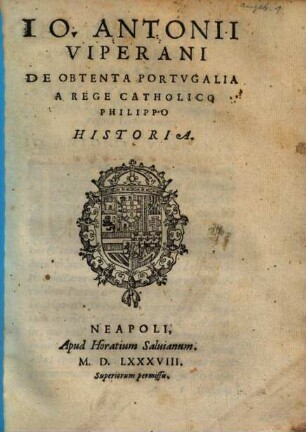 De obtenta Portugalia a rege catholico Philippo historia