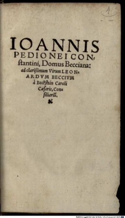 Domus Becciana : ad clarissimum Virum Leonardum Beccium a Reckstain Caroli Caesaris, Consiliarium