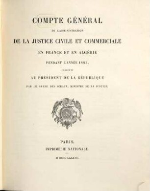 Compte général de l'administration de la justice civile et commerciale - France- Algerie- Tunisie. 1885 (1887)