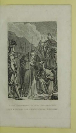 Carl der Grosse zwingt die Sachsen zur Annahme der christlichen Religion
