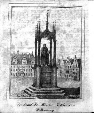 Denkmal Dr. Martin Luthers zu Wittenberg