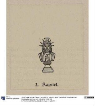 Büste. Kapitel 2. Vignette für: Heinrich Boos. Geschichte der rheinischen Städtekultur von ihren Anfängen bis zur Gegenwart mit besonderer Berücksichtigung der Stadt Worms. Berlin: Stargardt 1897