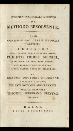 Specimen Inaugurale Medicum De Methodo Resolvente