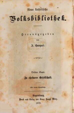 In ehrbarer Gesellschaft : Erzählungen zur lehrreichen Unterhaltung für katholische Christen ; mit einem Stahlstiche