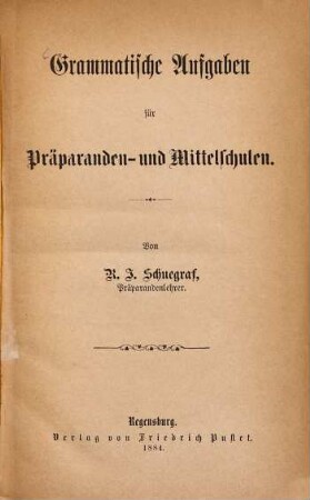 Grammatische Aufgaben für Präparanden- und Mittelschulen