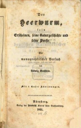 Der Heerwurm : sein Erscheinen, seine Naturgeschichte und seine Poesie ; ein monographischer Versuch