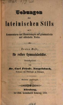 Übungen des lateinischen Stils : mit Kommentaren und Hinweisungen auf grammatische und stilistische Werke, 1