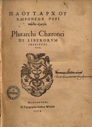 Plutarchi Chaeronei De Liberorvm Institvtione : = Plutarchu Chaironeōs Peri paidōn agōges