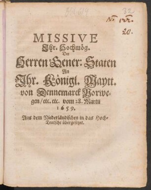 Missive Ihr. Hochmög. Der Herren Gener: Staten An Ihr. Königl. Maytt. von Dennemarck Norwegen/ etc. etc. vom 28. Martii 1659. : Aus dem Niederländischen in das Hoch-Teutsche übergesetzet